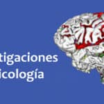 Los hallazgos más importantes en psicología: últimas investigaciones