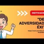 Superar la adversidad: Un discurso motivacional para alcanzar el éxito